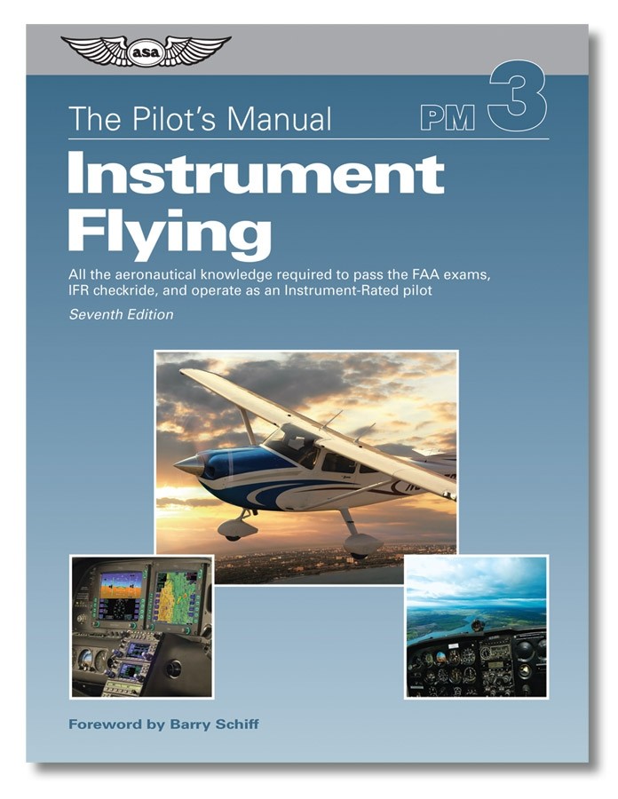Pilot's Manual Volume 3: Instrument Flying 
