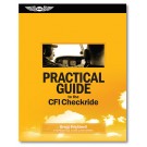 Practical Guide to the CFI Checkride
