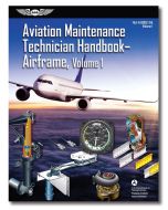 Aviation Maintenance Technician Handbook: Airframe Volume 1