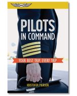 Pilots in Command: Your Best Trip, Every Trip