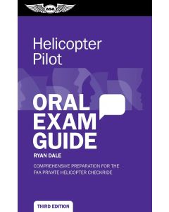 Helicopter Pilot Oral Exam Guide, Third Edition