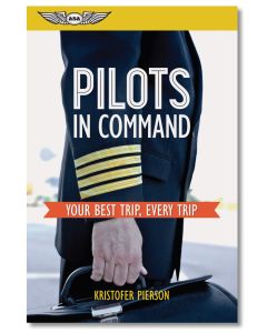 Pilots in Command: Your Best Trip, Every Trip