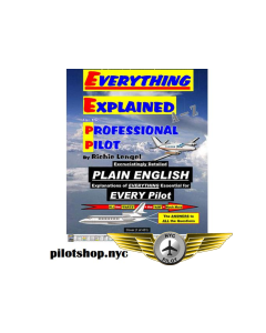 EVERYTHING EXPLAINED for the PROFESSIONAL PILOT