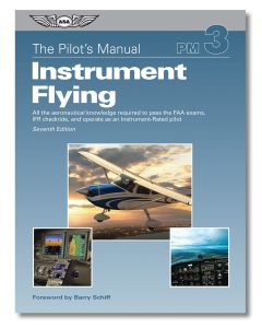 Pilot's Manual Volume 3: Instrument Flying 