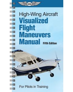 Visualized Flight Maneuvers Handbook - High Wing