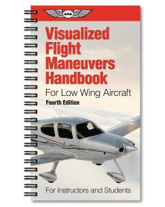 Visualized Flight Maneuvers Handbook - Low Wing 